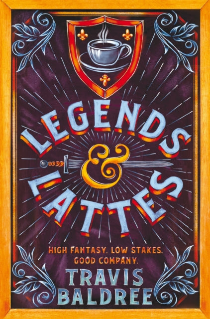 Legends & Lattes: A Novel of High Fantasy and Low Stakes (UK Edition)