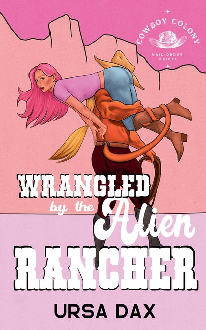 Wrangled by the Alien Rancher - Ingram