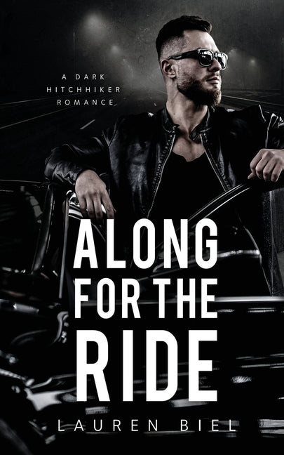 Along for the Ride: A Dark Hitchhiker Romance - Ingram