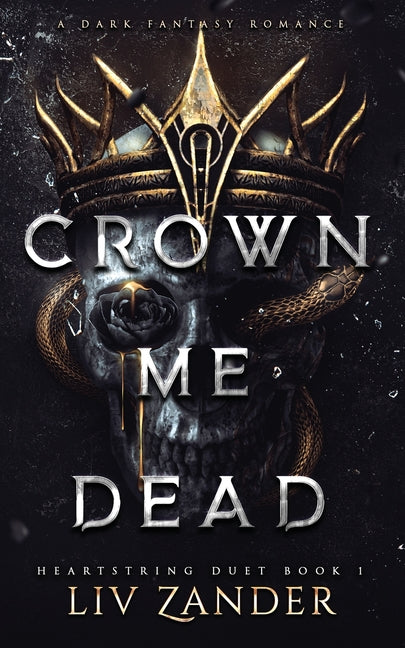 Crown Me Dead: a Dark Fantasy Romance - Ingram