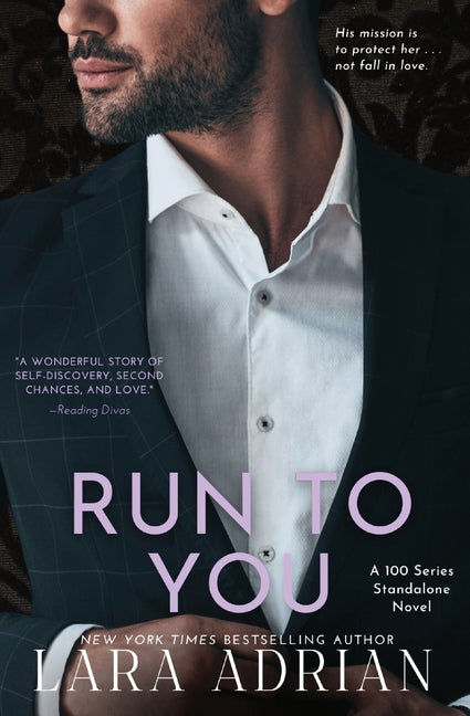 Run to You: A Steamy Bodyguard Romance - Ingram