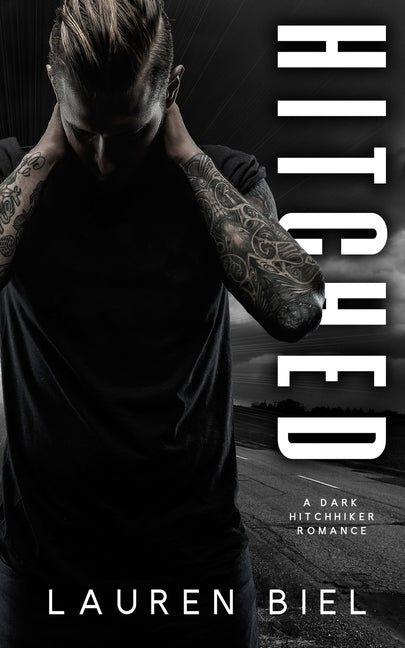 Hitched: A Dark Hitchhiker Romance - Ingram