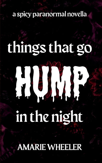 Things That Go Hump In The Night