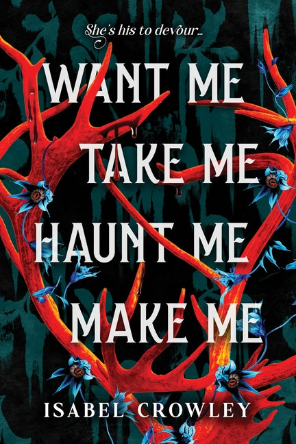 Want Me, Take Me, Haunt Me, Make Me - Ingram