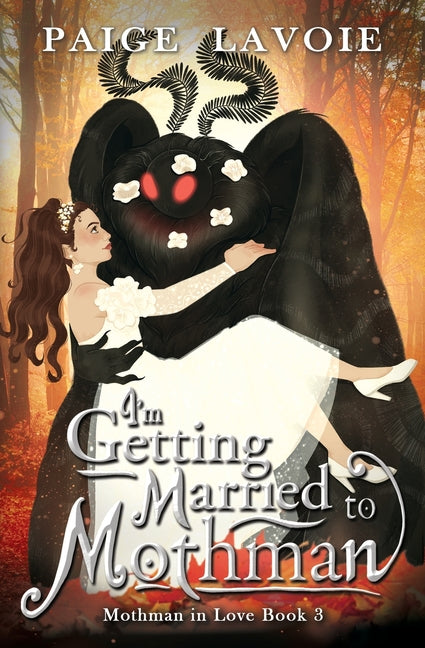 I'm Getting Married to Mothman - Ingram