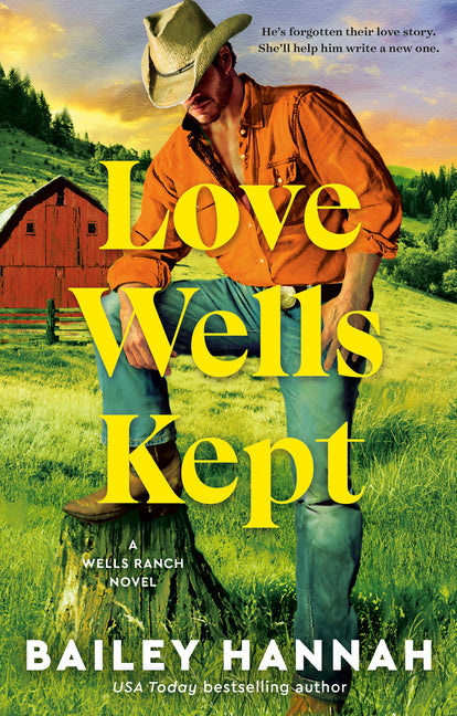 Love Wells Kept: A Wells Ranch Novel - Ingram