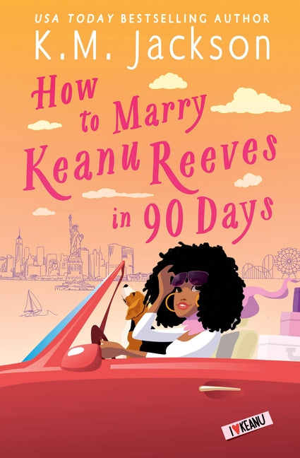How to Marry Keanu Reeves in 90 Days - Ingram
