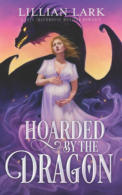 Hoarded by the Dragon: A Love Bathhouse Monster Romance - Ingram