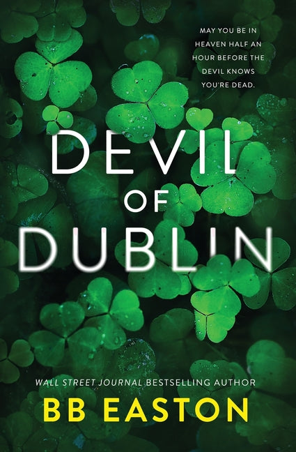 Devil of Dublin: A Dark Irish Mafia Romance (Special Edition) - Ingram