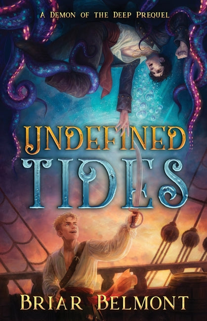Undefined Tides: A Demon of the Deep Prequel - Ingram