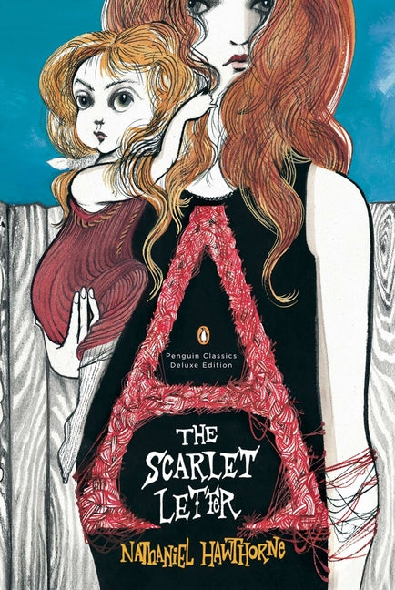 The Scarlet Letter: (Penguin Classics Deluxe Edition) - Ingram