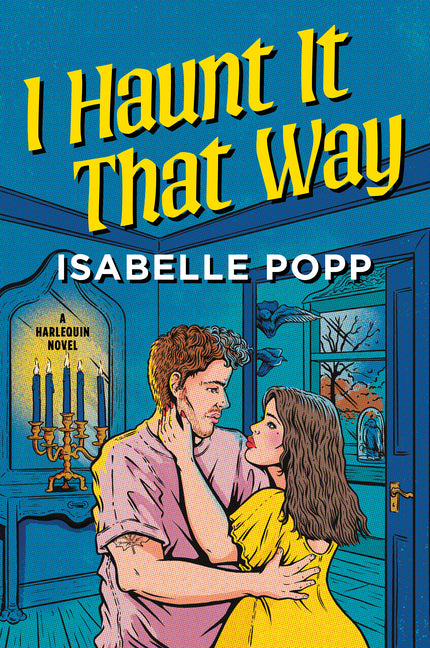 I Haunt It That Way: A Spicy Spooky Fall Enemies to Lovers Romance (Original) - Ingram