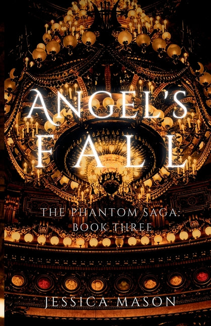 Angel's Fall (The Phantom Saga: Book Three) - Ingram