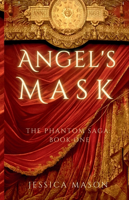 Angel's Mask (The Phantom Saga: Book One) - Ingram