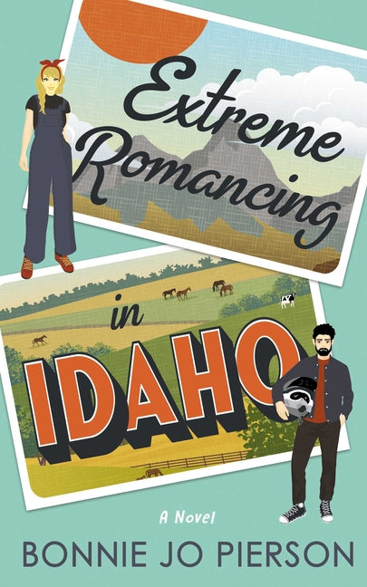 Extreme Romancing in Idaho - Ingram