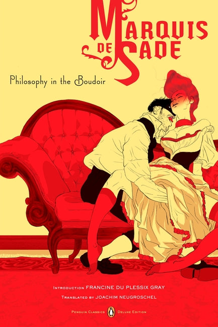 Philosophy in the Boudoir: Or, the Immoral Mentors (Penguin Classics Deluxe Edition) (Penguin Classics Deluxe) - Ingram