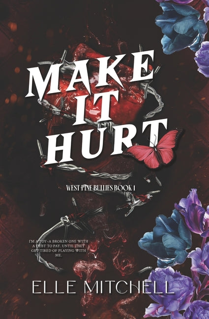 Make It Hurt: A Dark Why Choose Bully Romance - Ingram