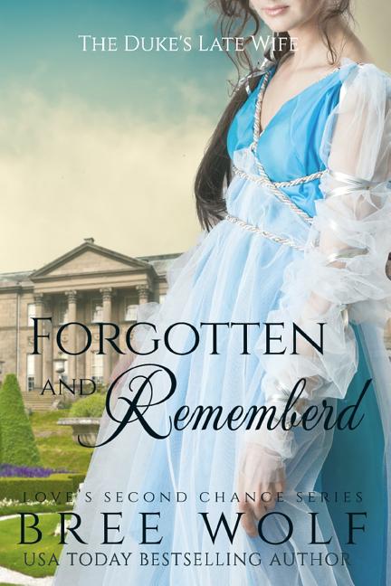 Forgotten & Remembered: The Duke's Late Wife - Ingram