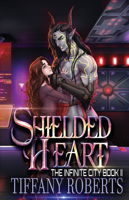 Shielded Heart (The Infinite City #2) - Ingram
